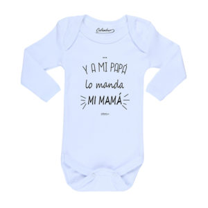 Ropa Bebe Body Calambur 100% algodón Moda Infantil Pilucho Y A Mi Papá Lo Manda Mi Mamá