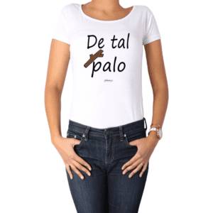 Polera Mujer Calambur 100% algodón Mensaje Divertido Estampado De Tal Palo