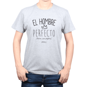 Polera Hombre Calambur 100% algodón Mensaje Divertido Estampado El Hombre Perfecto