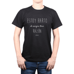 Polera Hombre Calambur 100% algodón Mensaje Divertido Estampado Estoy Harto De Siempre Tener Razón