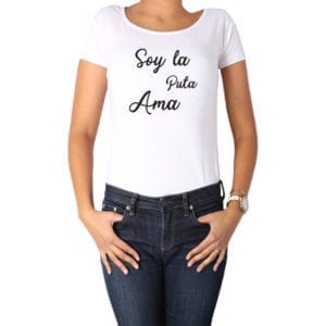 Polera Mujer Calambur 100% algodón diseño Soy La Puta Ama blanco