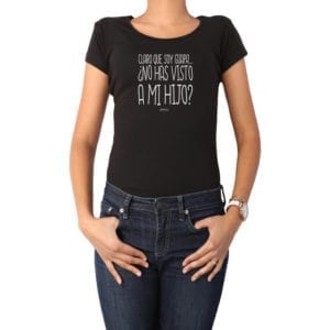 Polera Mujer Calambur 100% algodón diseño Claro que soy guapa no has visto a mi hijo negro